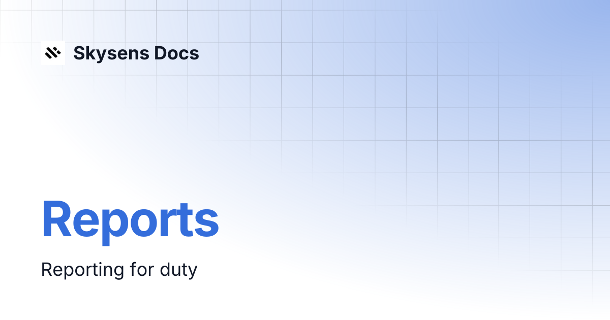 Reports | Skysens Docs