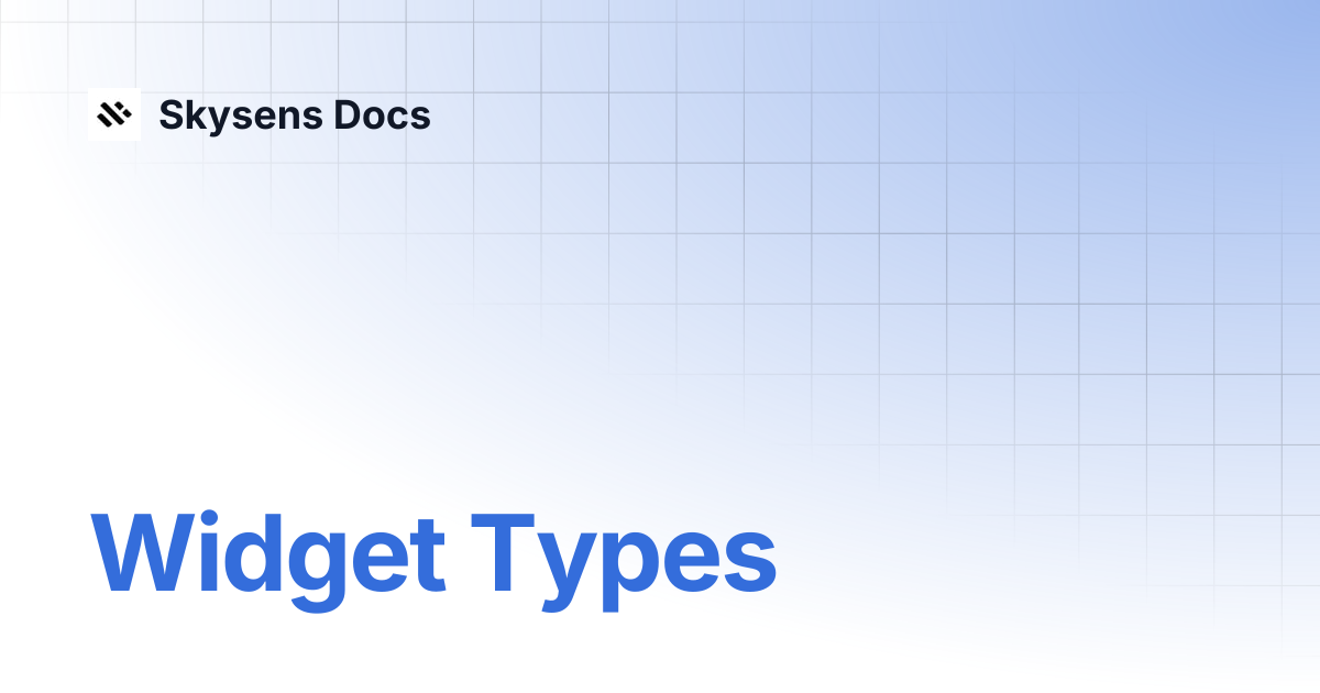Widget Types | Skysens Docs